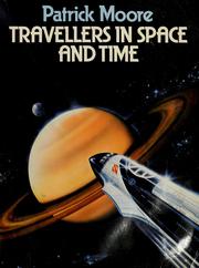Cover of: Travellers in space and time by Patrick Moore