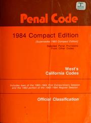 Cover of: Penal Code: with selected penal provisions from other codes : official classification : includes laws through the 1983-1984 First Extraordinary Session and the 1983 portion of the 1983-1984 Regular Session