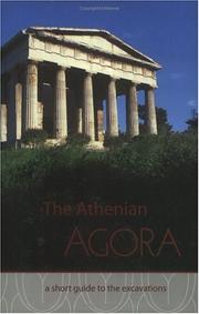 Cover of: The Athenian Agora: A Short Guide to the Excavations (Agora Picture Book, 16)