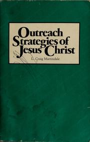 Cover of: Outreach strategies of Jesus Christ by L. Craig Martindale