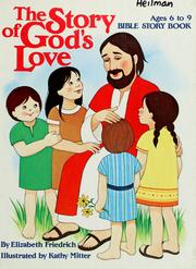 Cover of: The story of God's love by Elizabeth Friedrich