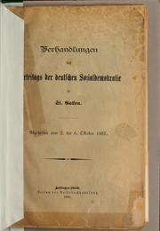 Cover of: Verhandlungen des Parteitags der deutschen Sozialdemokratie in St. Gallen by Sozialdemokratische Partei Deutschlands. (1887 St. Gallen, Switzerland)