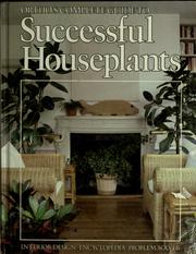 Cover of: Ortho's complete guide to successful houseplants by Charles C. Powell