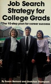 Cover of: Job search strategy for college grads: the 10-step plan for career success