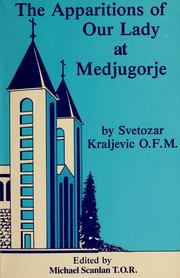 Cover of: The apparitions of Our Lady at Medjugorje, 1981-1983: an historical account with interviews