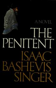 Cover of: The penitent by Isaac Bashevis Singer