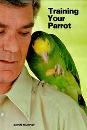 Cover of: Training Your Parrot by Kevin Murphy