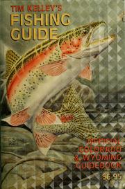 Cover of: Tim Kelley's Fishing Guide (Official Colorado & Wyoming Guidebook)