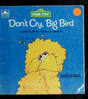 Cover of: Don't cry, Big Bird by Sarah Roberts