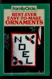 Cover of: Family Circle best-ever easy-to-make ornaments | 