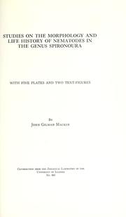 Cover of: Studies on the morphology and life history of nematodes in the genus Spironoura by John Gilman Mackin