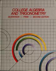 Cover of: College algebra and trigonometry by R. David Gustafson