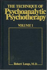 Cover of: Technique of Psychoanalytic Psychotherapy: Initial Contact: Theoretical Framework: Understanding the Patients Communications: Therapists Intervention