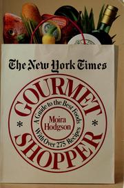 Cover of: The New York times gourmet shopper by Moira Hodgson