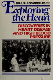 Exploring the Heart by Julius H. Comroe