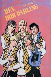 Cover of: Hey, Didi Darling by S. A. Kennedy
