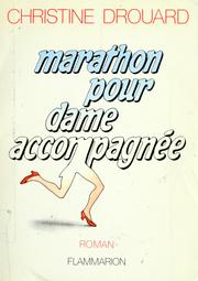 Cover of: Marathon pour dame accompagnée by Christine Drouard