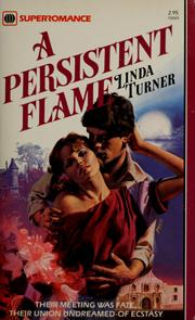 Cover of: A Persistent Flame by Linda Turner