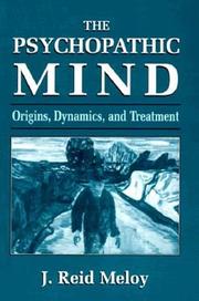 Cover of: The Psychopathic Mind: Origins, Dynamics, and Treatment