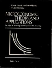 Cover of: Study guide and workbook to accompany Microeconomic theory and applications, by Edgar K. Browning and Jacquelene M. Browning