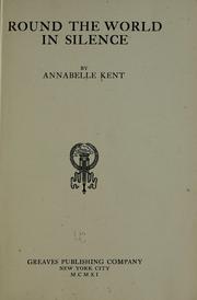 Cover of: Round the world in silence by Annabelle Kent