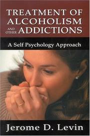 Treatment of alcoholism and other addictions by Jerome D. Levin