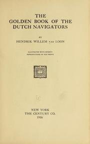 Cover of: The golden book of the Dutch navigators by Hendrik Willem Van Loon