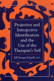 Projective and introjective identification and the use of the therapist's self by Jill Savege Scharff
