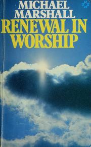 Cover of: Renewal in Worship by Michael Marshall, Michael Marshall