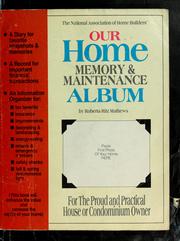 Cover of: Our home memory & maintenance album | Roberta Ritz Mathews