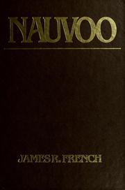 Cover of: Nauvoo: The Saga of a City of Exiles--The Passions That Built and Destroyed It