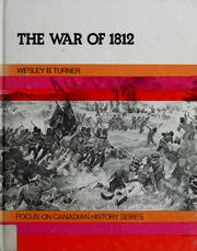 The War of 1812 by Wesley B. Turner
