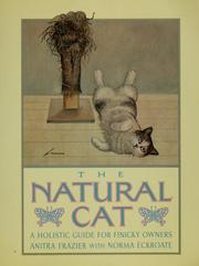 Cover of: The Natural Cat:  A Holistic Guide For Finicky Owners