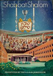 Cover of: Shabbat Shalom by gratefully presented to the friends and supporters of the General Israel Orphans Home for girls