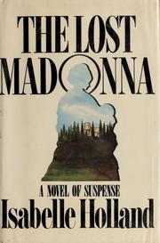 Cover of: The lost Madonna by Isabelle Holland