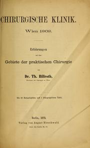Cover of: Chirurgische Klinik, Wien 1868: erfahrungen auf dem Gebiete der praktischen Chirurgie