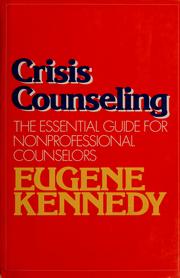 Cover of: Crisis counseling: an essential guide for nonprofessional counselors
