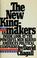 Cover of: The new kingmakers