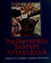 Cover of: The elementary teacher's art handbook by Kenneth Melvin Lansing