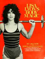 Cover of: Lisa Lyon's body magic by Lisa Lyon