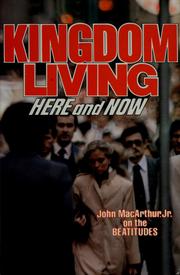 Cover of: Kingdom living by John MacArthur