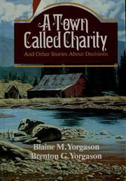 Cover of: A town called Charity: and other stories about decisions