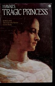 Cover of: Hawaii's tragic princess: Kaiulani, the girl who never got to rule