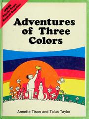 Cover of: Adventures of three colors by Annette Tison