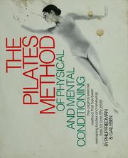 Cover of: The Pilates method of physical and mental conditioning by Friedman, Philip
