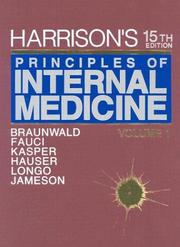 Cover of: Harrison's Principles of Internal Medicine by Tinsley Randolph Harrison, Kurt J. Isselbacher, Eugene Braunwald, T. R. Harrison, Robert G. Petersdorf, Joseph B. Martin, Annie Ernaux, Marc Marie, Alison L. Strayer, Anthony S. Fauci, Jean D. Wilson MD, Dennis L. Kasper, Stephen L. Hauser, Dan L. Longo, J. Larry Jameson, Joseph Loscalzo, Richard M. Stone, Stephen Hauser, Jean D. Wilson, Richard K. Root, J. Jameson, Cynthia Brown, Charles M. Wiener, Robert Groysman, Groysman, Eugene Braunwald, Anthony S. Fauci, Dennis L. Kasper, Stephen L. Hauser, Dan L. Longo, J. Larry Jameson M.D.