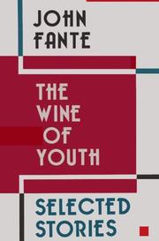 Cover of: The Wine of Youth by John Fante, John Fante