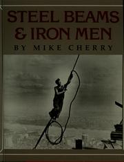 Steel beams & iron men by Mike Cherry
