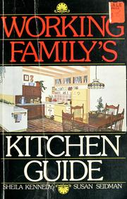 Cover of: Working family's kitchen guide by Sheila Kennedy