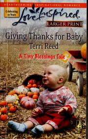 Cover of: Giving Thanks for Baby (A Tiny Blessings Tale #5) (Larger Print Love Inspired #420)